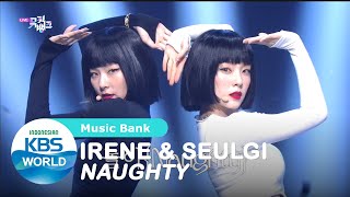 IRENE & SEULGI (Red Velvet) - Naughty [Music Bank/24-07-2020][SUB INDO]