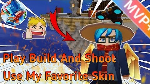 Play Build And Shoot Use My Favorite Skin🗿(Build And Shoot) - [Blockman Go:Adventure] Koto BG