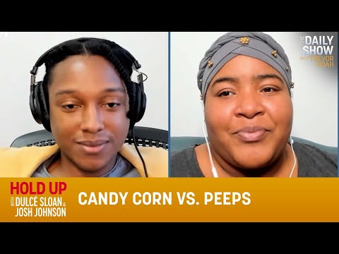 Candy Corn vs. Peeps - Hold Up with Dulcé Sloan & Josh Johnson | The Daily Show Episode cover