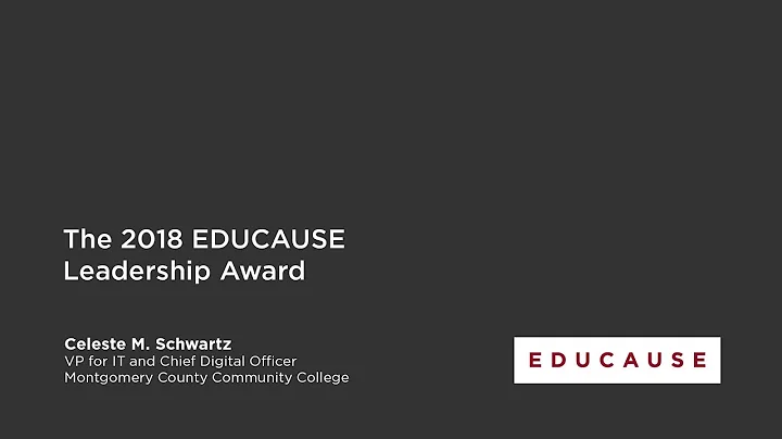 2018 EDUCAUSE Leadership Award - Celeste M. Schwartz