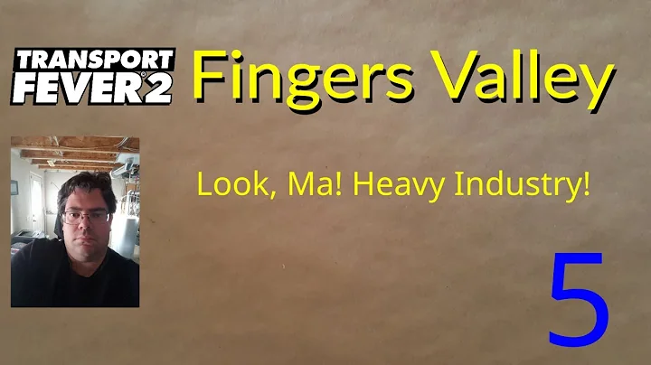 Fingers Valley Part 5 | Transport Fever 2
