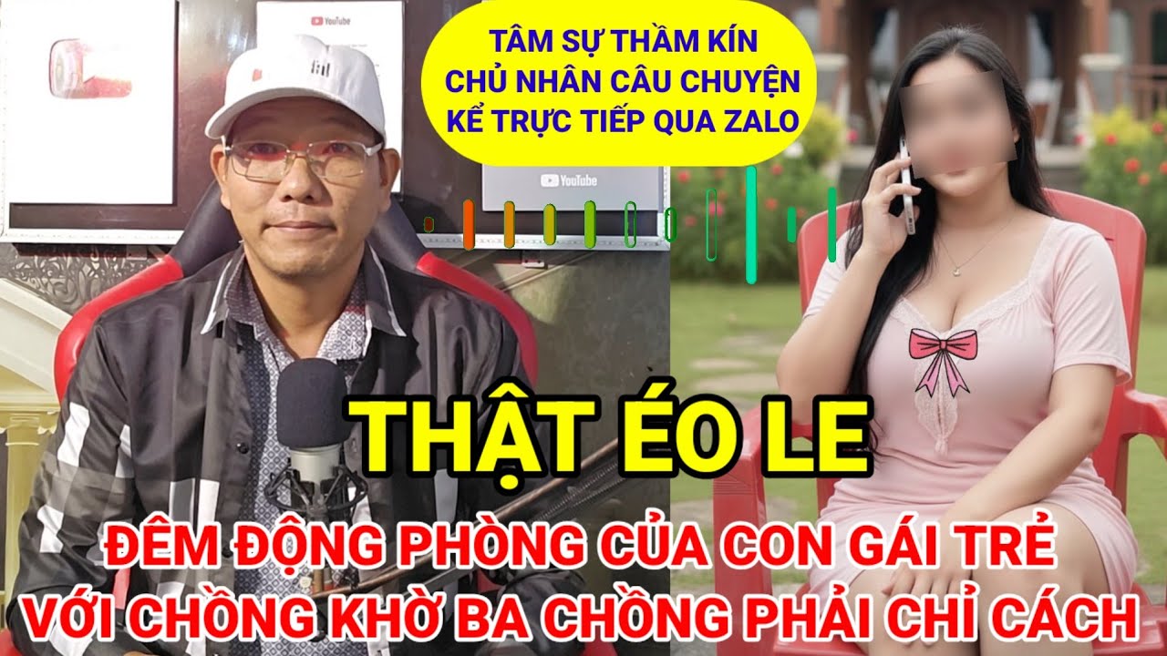 Tâm sự thầm kín | Đêm động phòng chú rể chẳng biết làm gì chỉ nằm ngủ ba chồng phải ra tay chỉ bảo