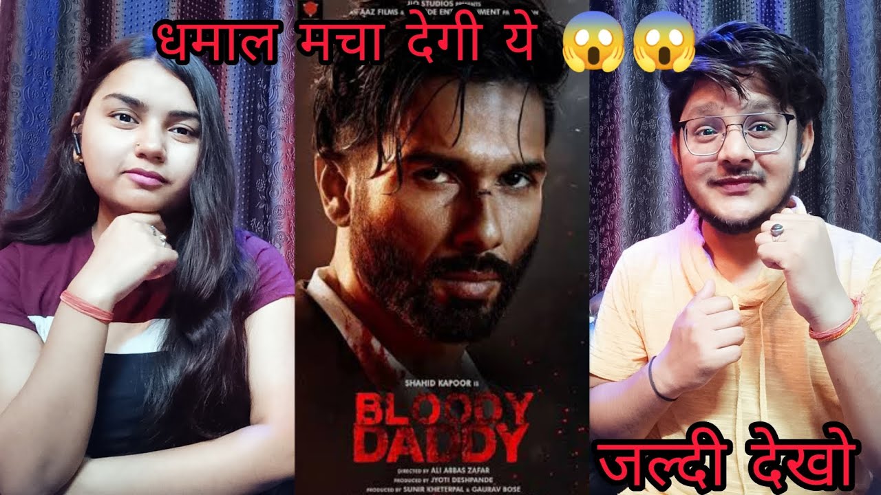 Bloody Daddy Trailer Reaction | Shahid Kapoor | Diana Penty | By 