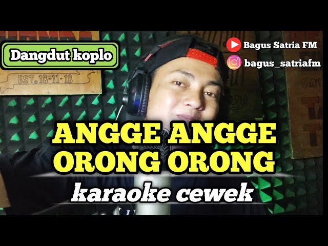 Angge angge orong orong - karaoke duet tanpa vokal cewek dangdut koplo class=