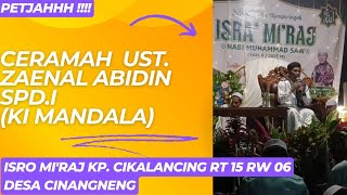 CERAMAH UST. ZAENAL ABIDIN S.Pd.I (KI MANDALA) KP. CIKALANCING RT 15