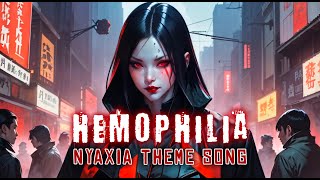 Gal - Hemophilia (Nyaxia Theme Song)