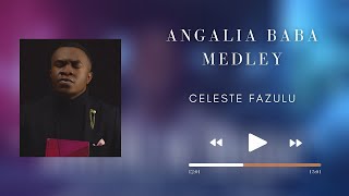 Angalia Baba Medley By Celeste Fazulu