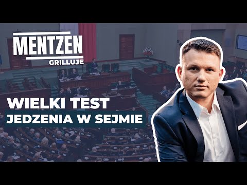 MENTZEN GRILLUJE #4: Wielki test jedzenia w Sejmie