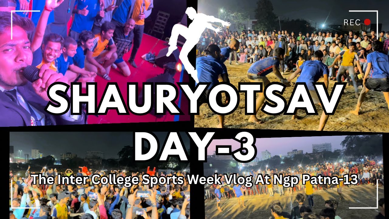 Shauryotsav Day-3 | The Inter College Sports Week 🏆 | At NGP Patna-13