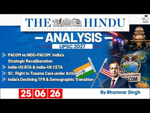 The Hindu Analysis | 25th June 2026 | Daily Newspaper Analysis for UPSC CSE | By Bhanwar Singh