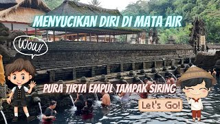 PURA TIRTA EMPUL, TAMPAK SIRING BALI TEMPAT SUCI UNTUK MELUKAT , YANG SEMAKIN RAMAI
