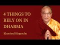 The Four Reliances of Dharma | Khentrul Rinpoche