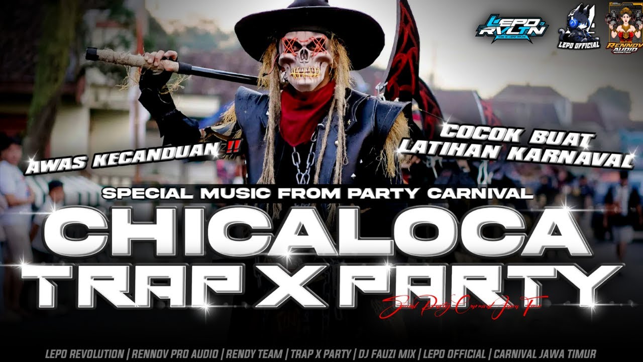 DJ CHICACOLA TRAP X PARTY VIRAL TIKTOK COCOK BUAT KARNAVAL | LEPO REVOLUTION FT DJ FAUZI
