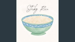 Sticky Rice - Aunt Comet