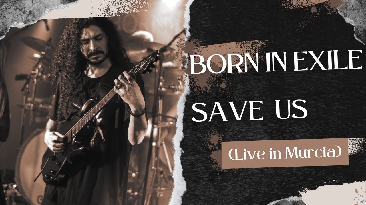 Watch BORN IN EXILE - Save Us (Live in Murcia) on YouTube Watch BORN IN EXILE - Save Us (Live in Murcia) on YouTube