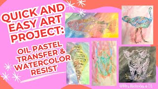 Quick & Easy Art Project 🎨 Oil Pastel Transfer + Watercolor Resist Lesson