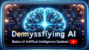 Demystifying AI: Basics of Artificial Intelligence Explained