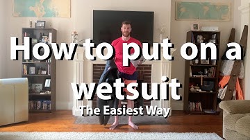 How to put on a Wetsuit: Tutorial