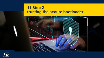 Security Part4 - STM32 security in practice - 11 Step2 Trusting the secure bootloader