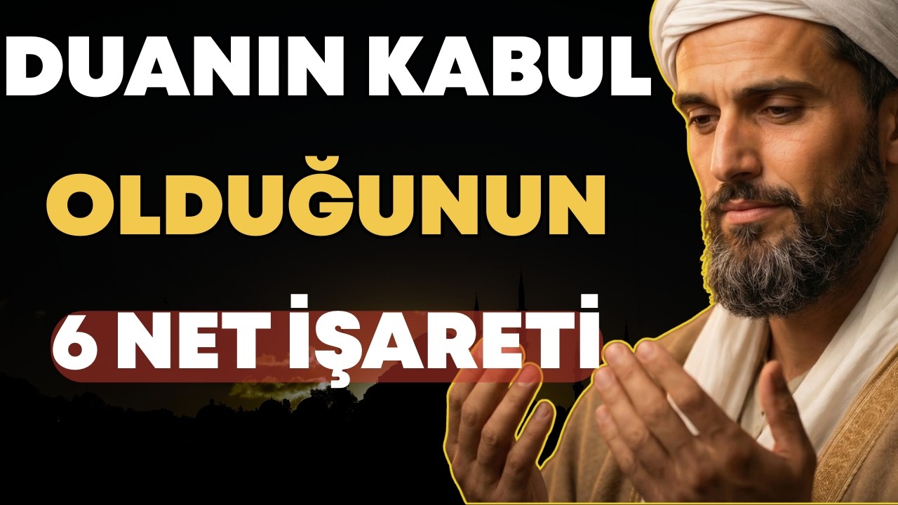 ALLAH DUANI KABUL ETTİ! Farkına Varmadığın 6 İşaret (Duam Kabul Olmadı Diyorsan İzle!)