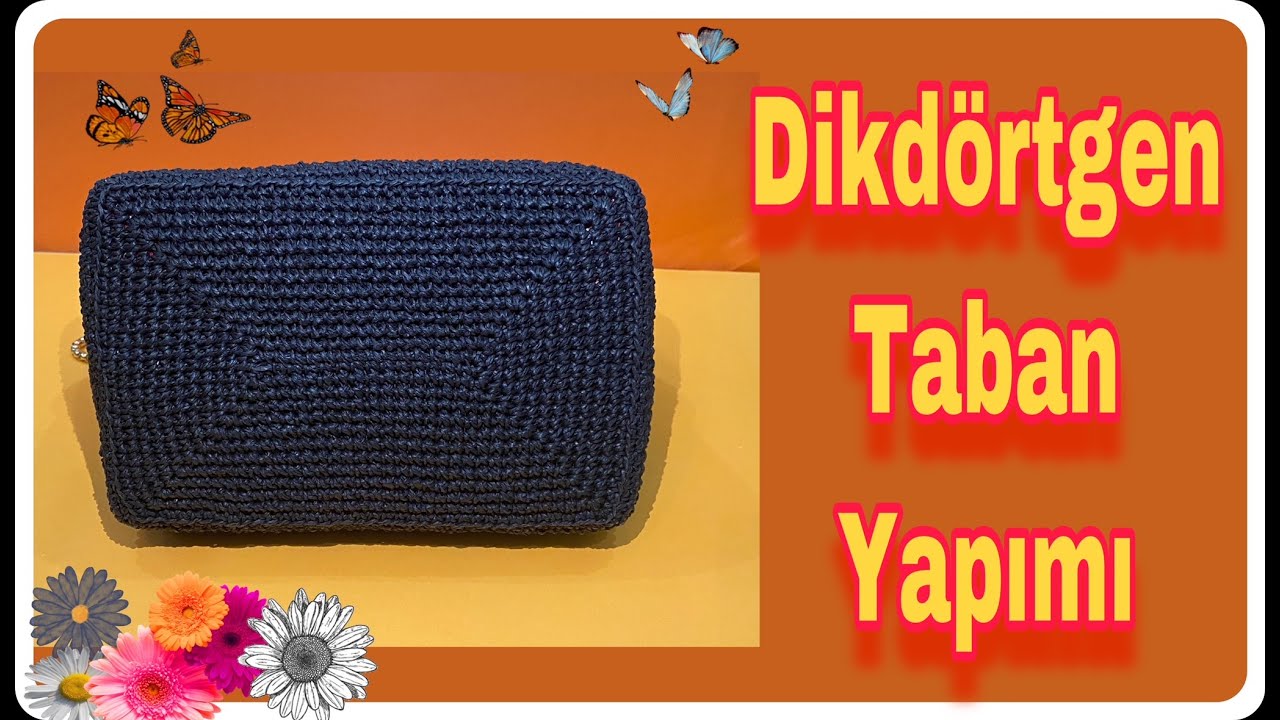 Dikdörtgen Taban Yapımı (Çanta ya da sepet tabanı için veya Gizli Burslu Çanta Tabanı )