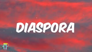 Dru Bex - Diaspora (feat Eshon Burgundy & Alana) Lyrics