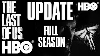 THE LAST OF US HBO UPDATE: "FULL SEASON" TV SHOW LIVE ACTION SERIES SEASON 1 TLOU NEWS