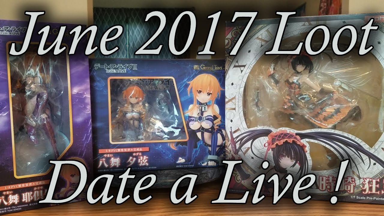 Date a Live II Loot! (June 2017)