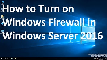 How to Turn on Windows Firewall in Windows Server 2016 # Video 7