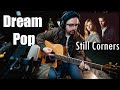 DREAM POP- Writing a song like STILL CORNERS