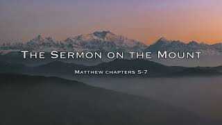 The Sermon on the Mount | Matthew 5–7 | Full Audio Bible (ESV)