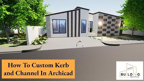 How To Custom Kerb & Channel in ArchiCAD