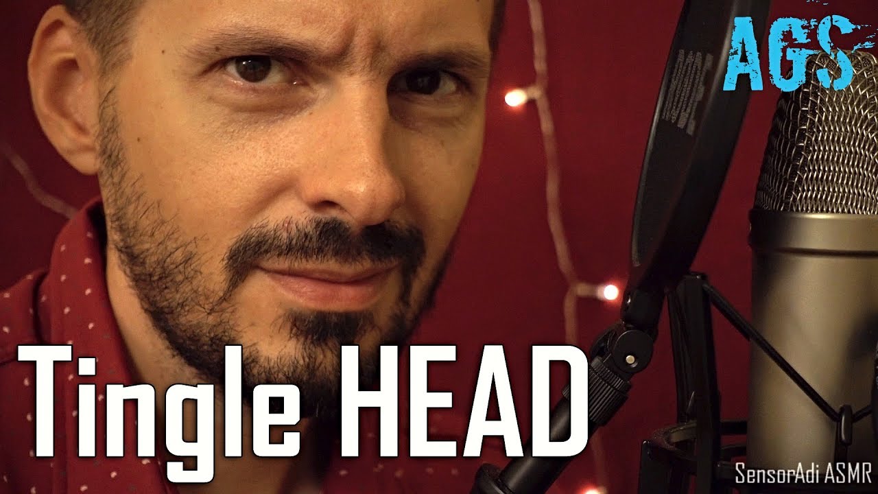 Head Full Of Tingles - ASMR (AGS)