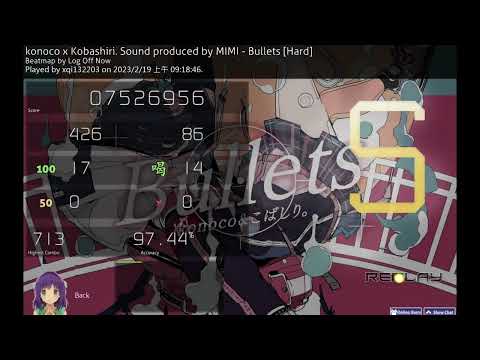 【osu!】konoco x Kobashiri. Sound produced by MIMI - Bullets (Log Off Now) [Hard] 97.44%
