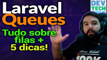 Especialista Laravel Queues | Tudo Sobre Filas no Laravel 9 [ + 5 Dicas Extras ]