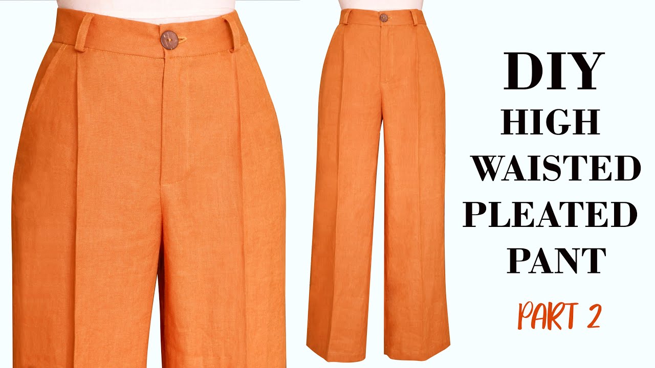 How To Sew High Waisted Pleated Wide Leg Trouser | DIY High Waisted ...