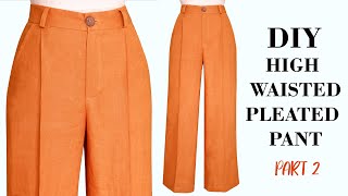 How To Sew High Waisted Pleated Wide Leg Trouser | DIY High Waisted Linen Pant [Part 2]