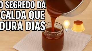 RECEITA DE CALDA DE PUDIM QUE NUNCA DA ERRADO