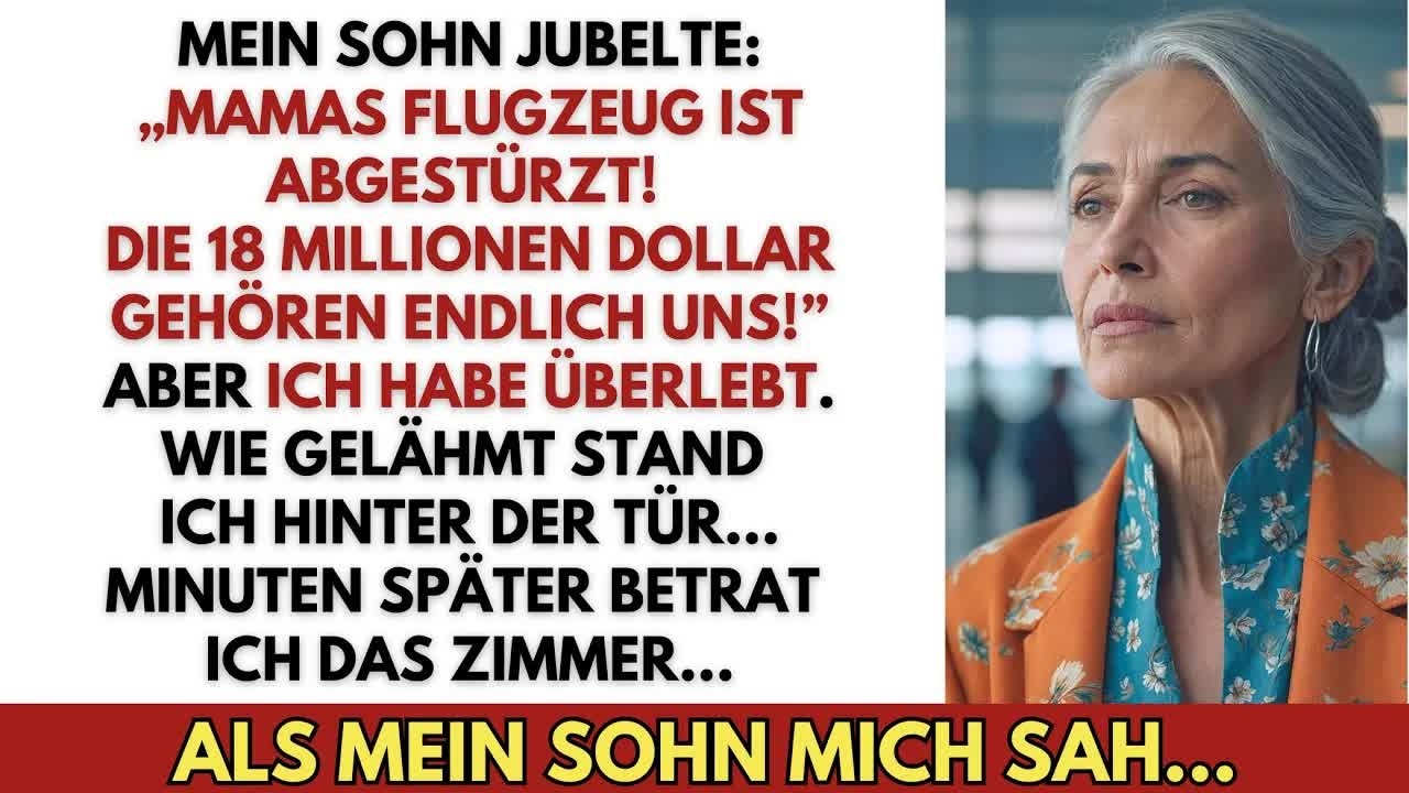 „Mamas Flugzeug ist abgestürzt! Die 18 Millionen Euro gehören jetzt uns“, jubelte mein Sohn