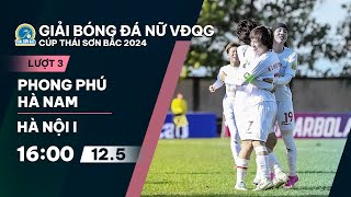 🔴Trực tiếp: Phong Phú Hà Nam vs Hà Nội I | Giải bóng đá nữ VĐQG - Cúp Thái Sơn Bắc 2024