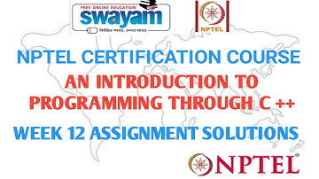 An Introduction To Programming Through C++ || Week 12 || Assignment Solutions 2021 ||