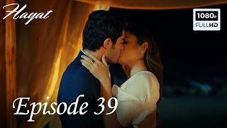 Hayat - Episode 39 (English Subtitle)