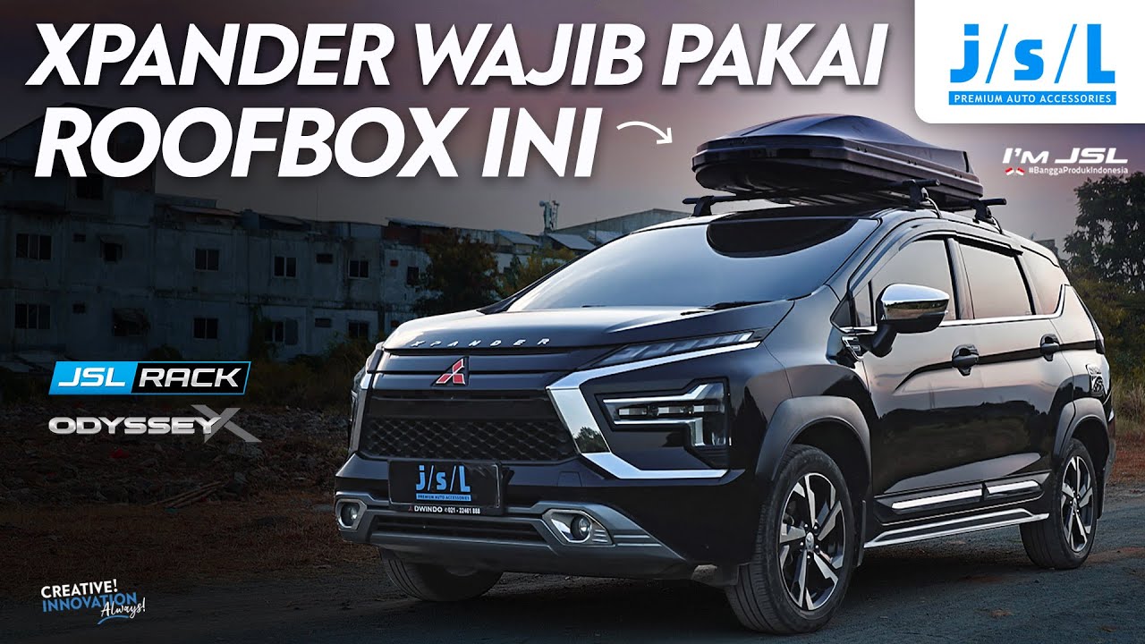 ROOFBOX YANG 100% PAS DI XPANDER!! JSL RACK ODYSSEY X