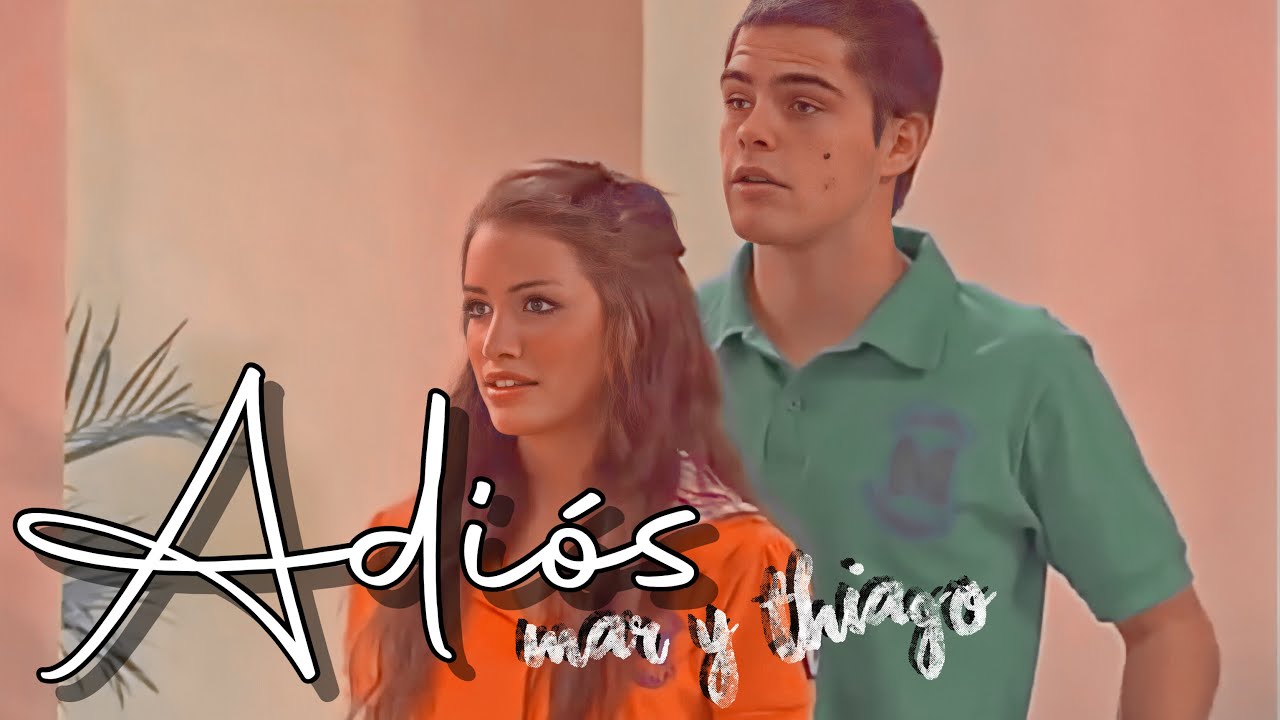 Mar & Thiago || Adiós