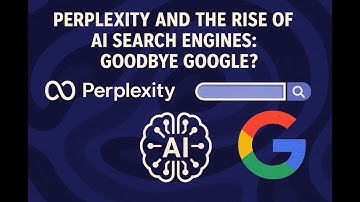 Perplexity and the Rise of AI Search Engines: Goodbye Google?
