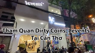 Tham Quan Dirty Coins, Levents Tại Cần Thơ