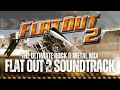 FlatOut 2 Soundtrack The ULTIMATE Rock Metal Mix For Workout Adrenaline Rush 