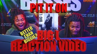 First Time Hearing Big L - (Put It On - Reaction Video)