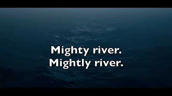 Mighty River (LYRICS)- The Katinas Mighty River (LYRICS)- The Katinas