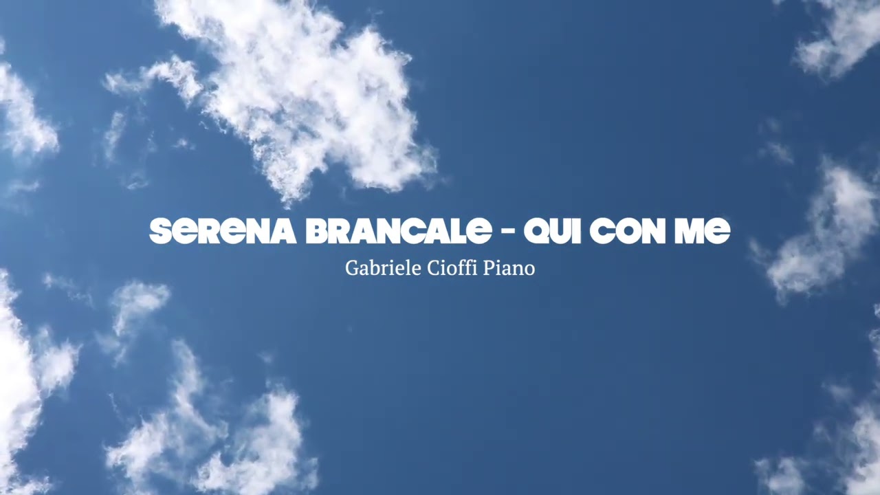 Serena Brancale - QUI CON ME (Gabriele Cioffi Piano)